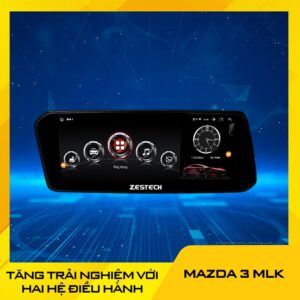 màn hình zestech, màn hình zestech Mazda 3 mlk, màn hình zestech mazda 3, zestech mazda mlk, màn hình zestech cho mazda 3, màn hình android ô tô, màn hình android zestech, zestech