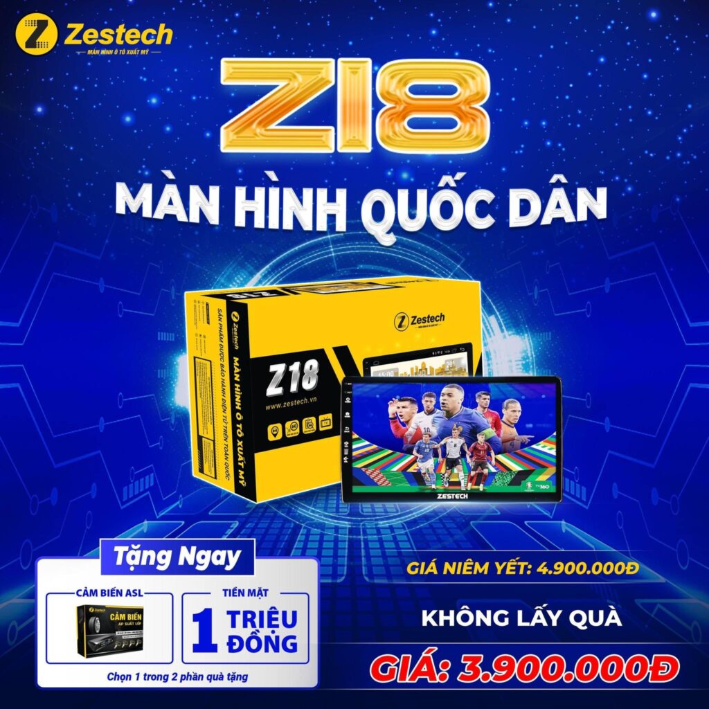 màn hình zestech z18, màn hình zestech, màn hình android zestech z18, màn hình android ô tô, giá màn hình zestech, giá màn hình zestech z18, zestech 